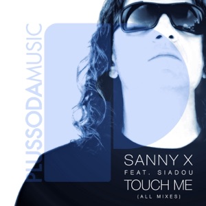 Touch Me (All Mixes) [feat. Siadou]