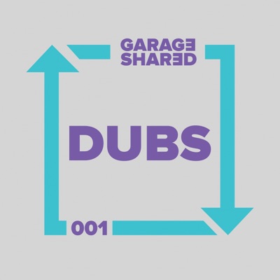 Garage Shared Dubs 001 - EP