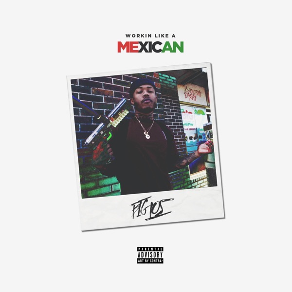 Workin' Like a Mexican - Single
