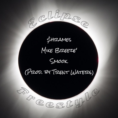 Eclipse Freestyle (feat. Smook & Mike Breeze') - Single