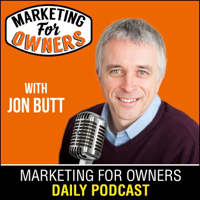 Marketing For Owners - Marketing Tips You Can Use Today | Expert Interviews With Millionaire Marketers podcast