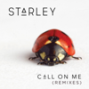 Call on Me (Remixes) - EP - Starley