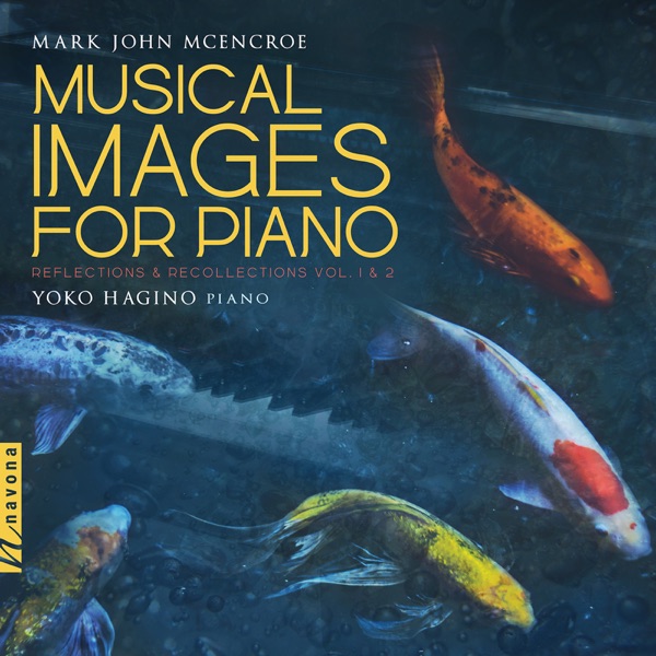 Musical Images for Piano: Reflections & Recollections, Vols. 1 & 2