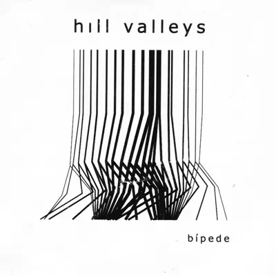 Bípede - Hill Valleys
