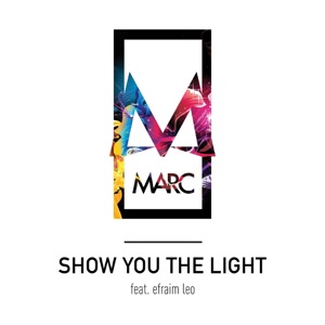 Show You the Light (feat. Efraim Leo) - Single