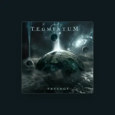 Listen to Tegmentum, watch music videos, read bio, see tour dates & more!