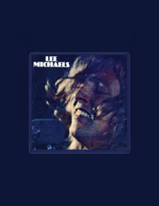 聆聽 Lee Michaels、觀看音樂影片、閱讀小傳、查看巡演日期等！