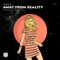 Away from Reality - Greck B. lyrics