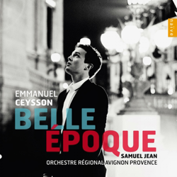 Belle Époque - Emmanuel Ceysson, Orchestre Régional Avignon Provence &amp; Samuel Jean Cover Art