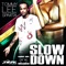 Slow Down - Tommy Lee Sparta lyrics