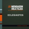 Bíblia Falada - Eclesiastes - A Mensagem