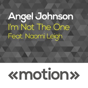 I'm Not the One (feat. Naomi Leigh) - Single