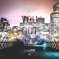 You Got Me - Single - Betavoice