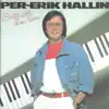 Per-Erik Hallin - You Put Another Song in My Heart