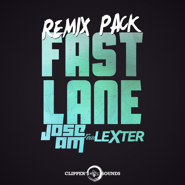 Fast Lane (feat. Lexter) [Remix Pack]