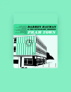 聆聽 Darren Hayman & The Secondary Modern、觀看音樂影片、閱讀小傳、查看巡演日期等！