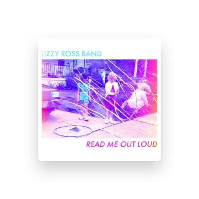 Listen to Lizzy Ross, watch music videos, read bio, see tour dates & more!