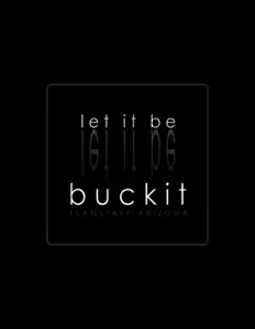 Listen to buckit, watch music videos, read bio, see tour dates & more!