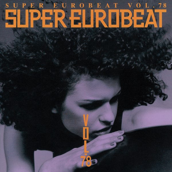 SUPER EUROBEAT VOL.78 - Album by SUPER EUROBEAT (Various Artists 