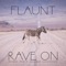 Rave On (Brian Cid Remix) - Flaunt lyrics