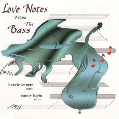 Love Notes from the Bass - Randy Klein Love Notes from the Bass - Randy Klein