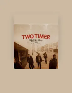 Listen to Two Timer, watch music videos, read bio, see tour dates & more!