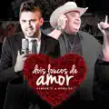 Dois Loucos De Amor