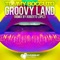 Groovy Land (Roberto Lopez Remix) - Tommy boccuto lyrics