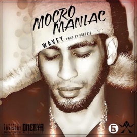 Wavey MocroManiac