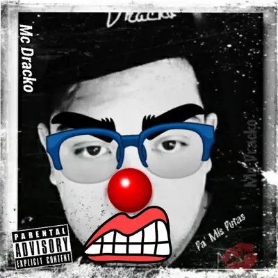Pa' Mis Putas (En Vivo) - Single - Mc Dracko
