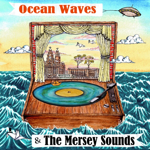 Ocean Waves & the Mersey Sounds