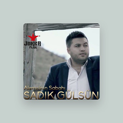 Listen to Sadık Gülsün, watch music videos, read bio, see tour dates & more!