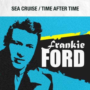 Sea Cruise / Time After Time - Single