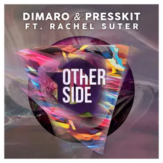 Other Side (feat. Rachel Suter) [Radio Edit] by DiMaro & PressKit song reviws