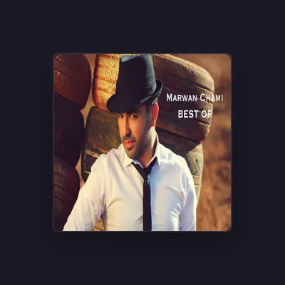 Listen to Marwan Chami, watch music videos, read bio, see tour dates & more!