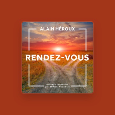 Listen to Alain Héroux, watch music videos, read bio, see tour dates & more!