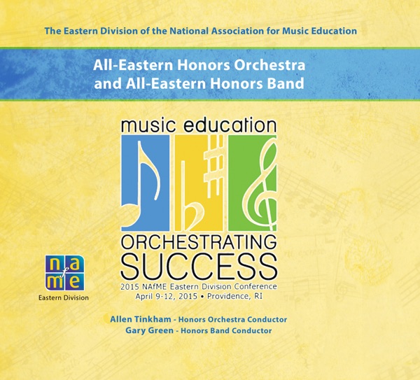 NAfME 2015 All-Eastern Honors Orchestra All-Eastern Honors Band (Live)