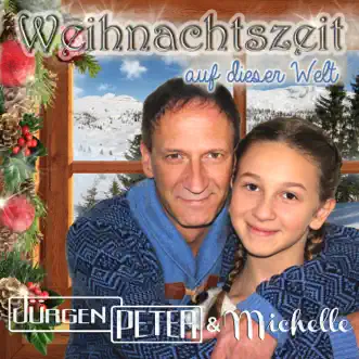 Weihnachtszeit auf dieser Welt by Jürgen Peter & Michelle song reviws