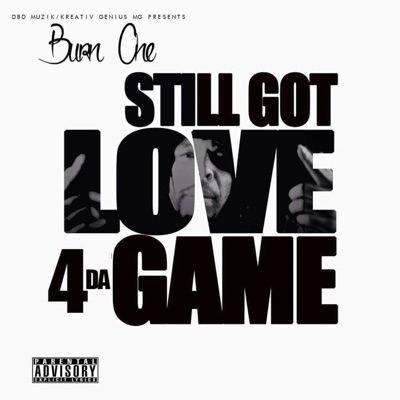 Still Got Love 4 Da Game