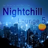 Nightchill Lounge 5 - Finest Autumn Chill Lounge Music to Enjoy, 2016