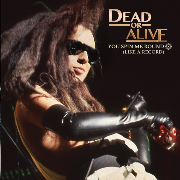 You Spin Me Round - EP - Album by Dead or Alive - Apple Music