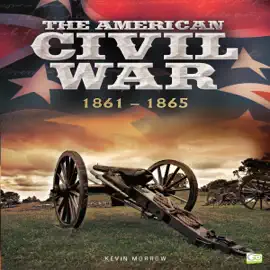 The American Civil War: 1861-1865 (Unabridged)
