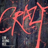 Crazy - Single - Lim Jeong Hee