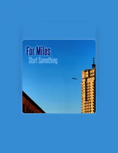 Posłuchaj wykonawcy For Miles, obejrzyj teledyski, przeczytaj biografię, zobacz daty tras koncertowych i nie tylko!