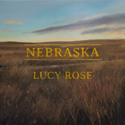 Nebraska (Remixes) - Lucy Rose