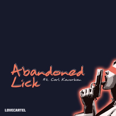 Abandoned Lick (feat. Carl Kavorkian) - Single