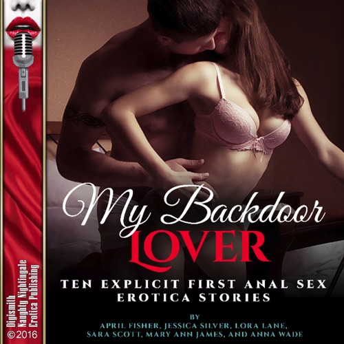 My Backdoor Lover: Ten Explicit First Anal Sex Erotica Stories (Unabridged) cover