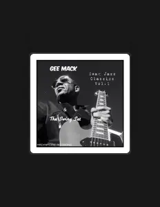 Ouve Gee Mack & the Swingset, vê vídeos de música, lê a biografia, vê as datas da digressão e muito mais!