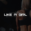 Like a Girl (Motivational Speech) - Fearless Females