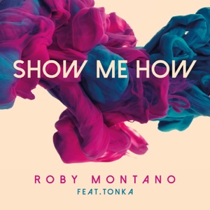Show Me How (feat. Tonka) - EP